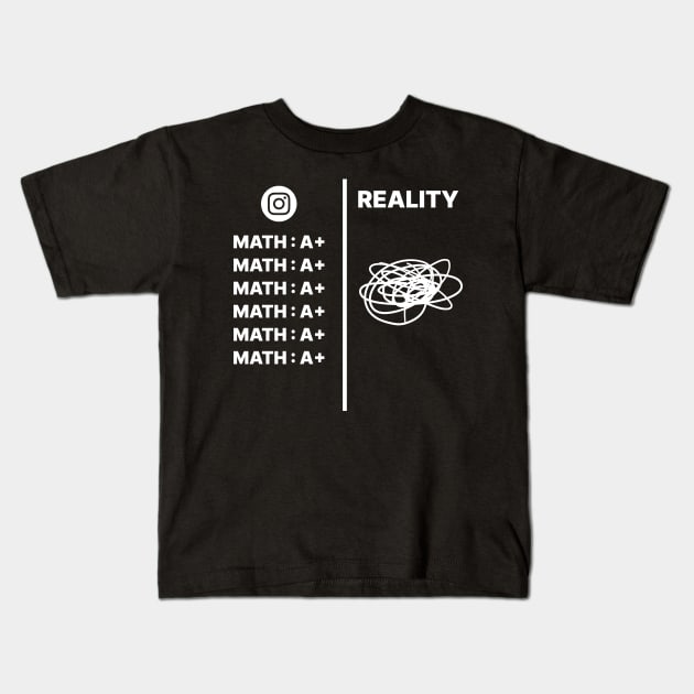 Math, IG vs Reality White Version Kids T-Shirt by artstopics